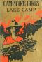 [Gutenberg 58712] • Campfire Girls' Lake Camp; or, Searching for New Adventures